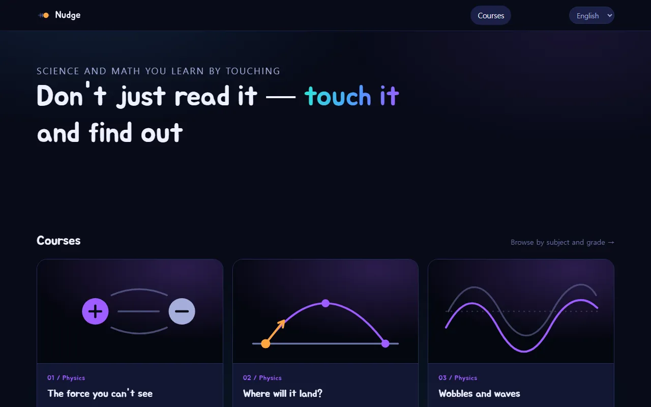 The Nudge home page: "Don't just read it — touch it and find out," above the course cards