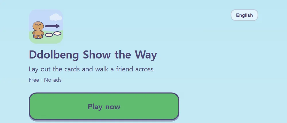 The start of Ddolbeng Show the Way in English, with the title, "Lay out the cards and walk a friend across," and a Play now button