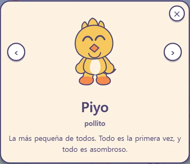 Tarjeta de Piyo: un pollito, "Con la menor edad de todo el grupo. Todo es por primera vez y todo resulta asombroso."